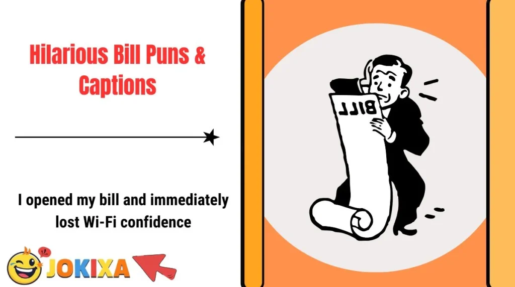Hilarious Bill Puns & Captions 
