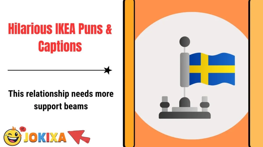 Hilarious IKEA Puns & Captions