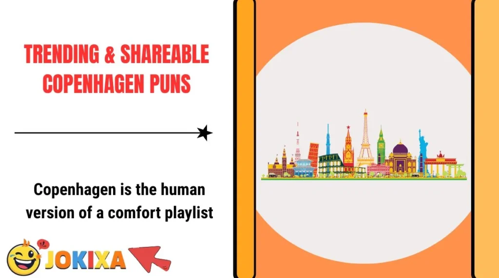 Trending & Shareable Copenhagen Puns