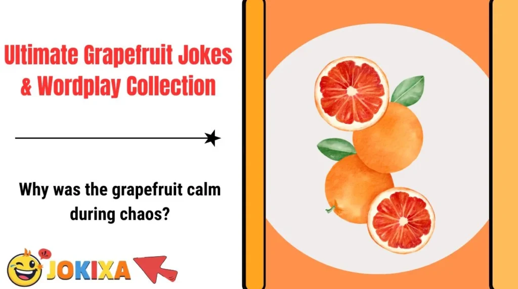 Ultimate Grapefruit Jokes & Wordplay Collection