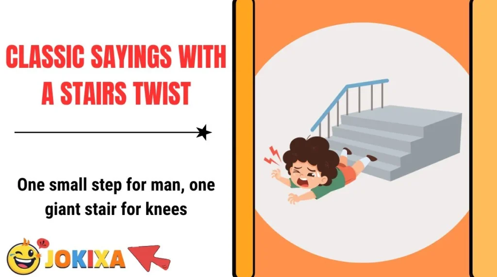 Classic Sayings With a Stairs Twist