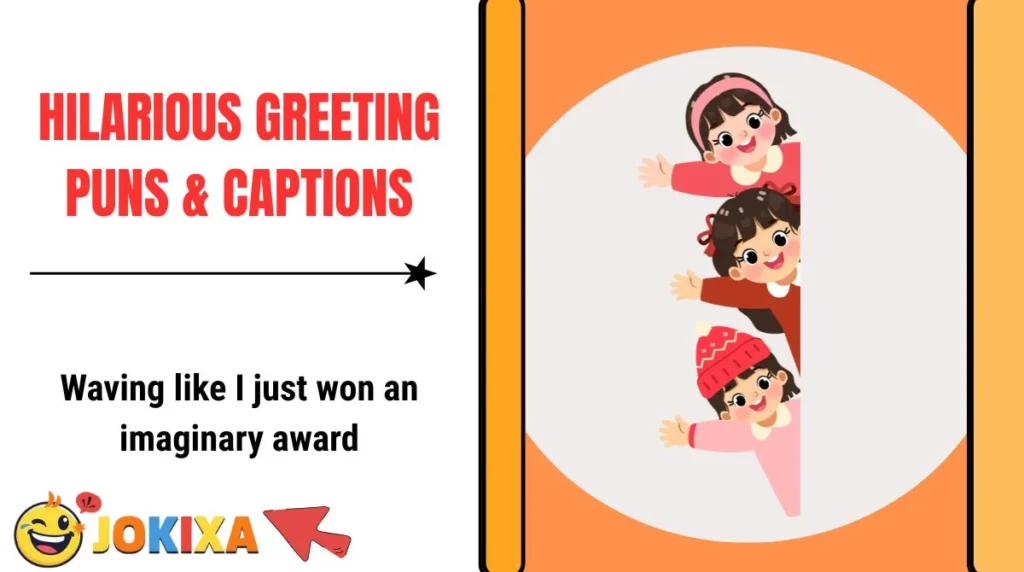 Hilarious Greeting Puns & Captions