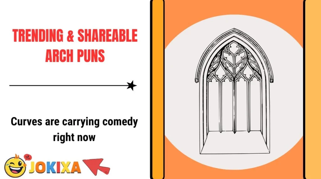Trending & Shareable Arch Puns