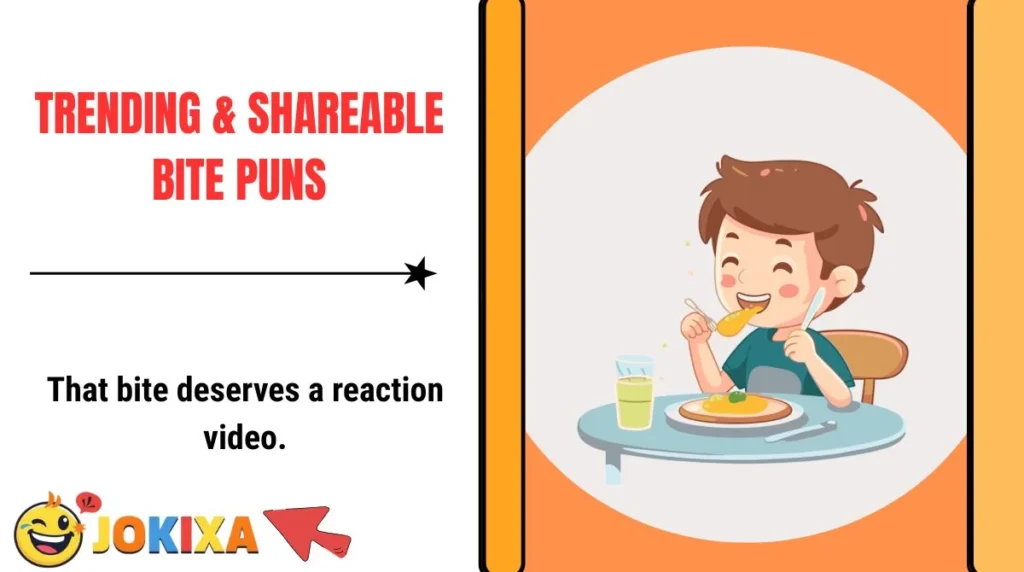 Trending & Shareable Bite Puns