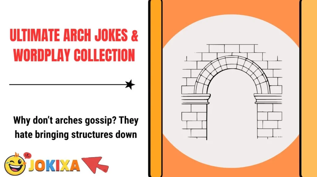 Ultimate Arch Jokes & Wordplay Collection
