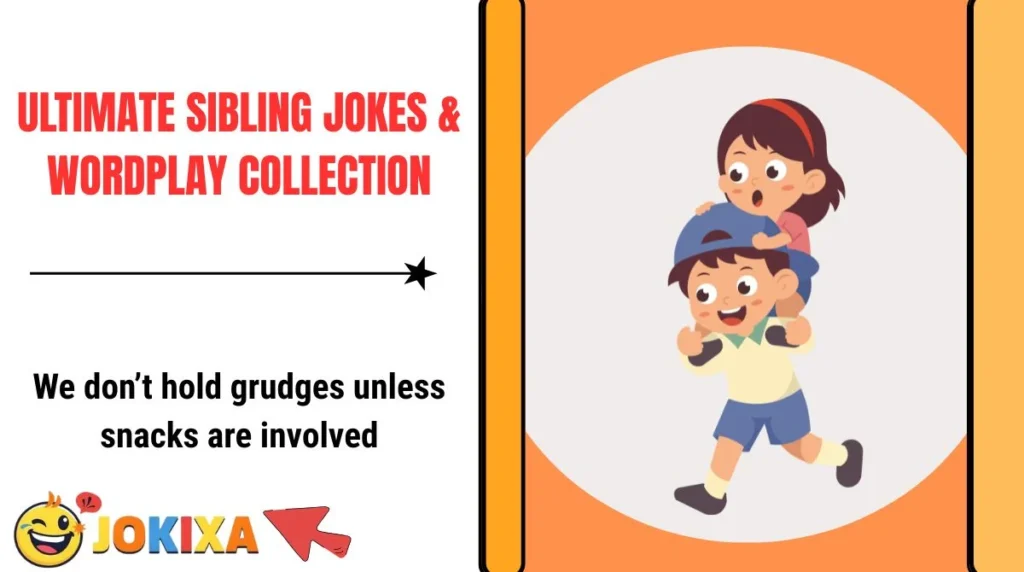 Ultimate Sibling Jokes & Wordplay Collection