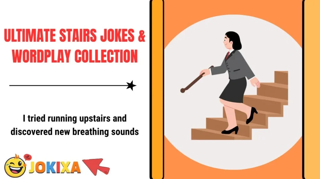 Ultimate Stairs Jokes & Wordplay Collection