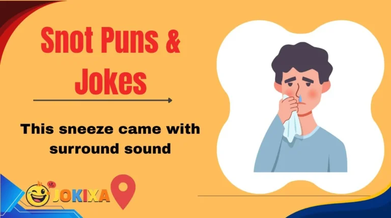 Snot Puns & Jokes