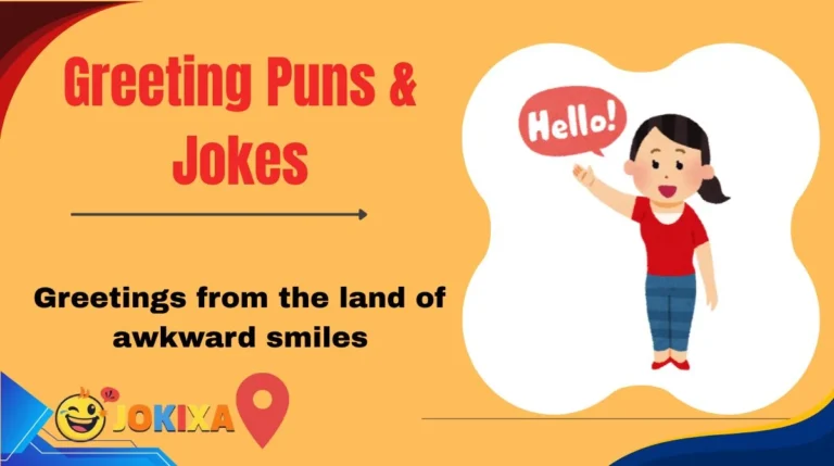 Greeting Puns & Jokes