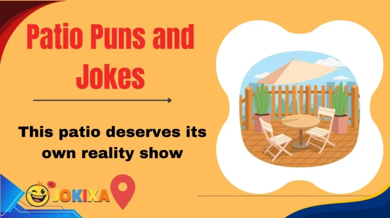 Patio Puns and Jokes