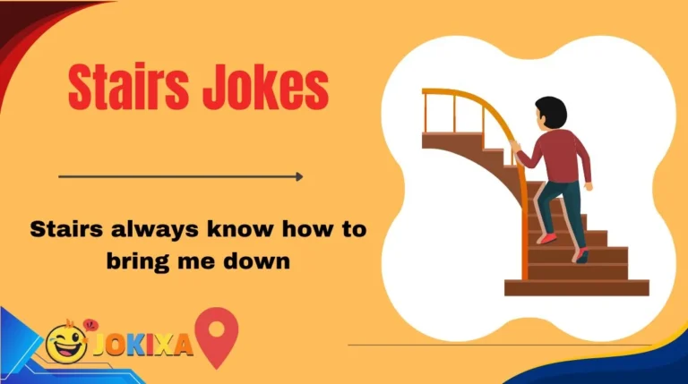 Stairs Jokes