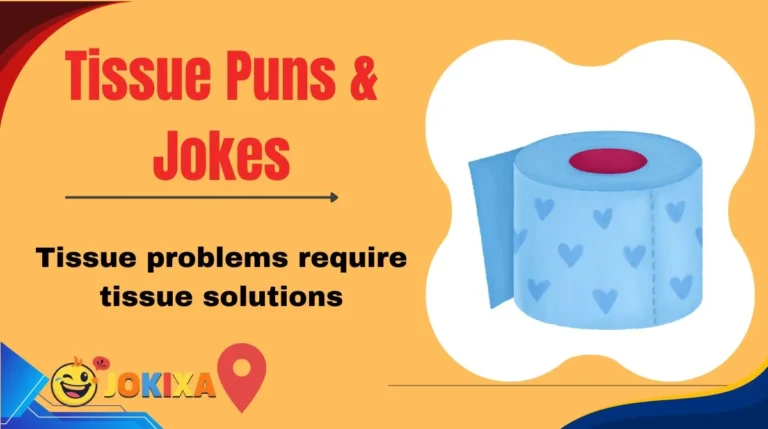 Tissue Puns & Jokes